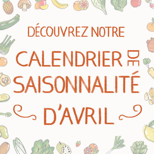 Fruits & légumes : le calendrier de saisonnalité d'Avril 2022, selon Biocoop